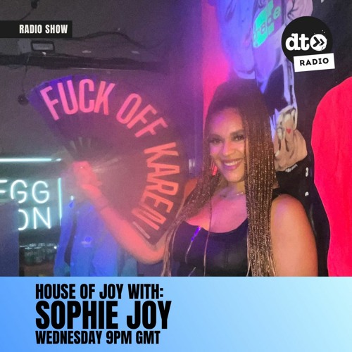 House of Joy #006 with Sophie Joy