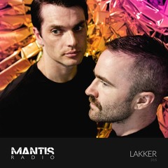 Mantis Radio 315 - Lakker