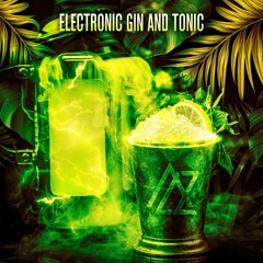 Electronic Gin and Tonic