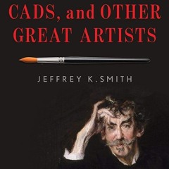 ⚡Audiobook🔥 Scoundrels, Cads, and Other Great Artists