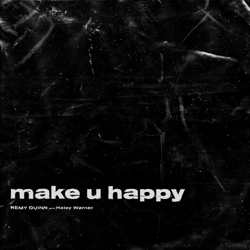 Make U Happy (feat. Haley Warner)