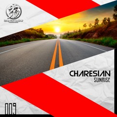 PREMIERE: [CSR009] Charesian - Sunrise (Radio Mix) Free Download 🤪