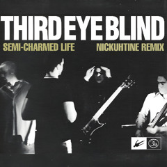 Semi-Charmed Life (Nickuhtine Remix)