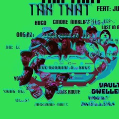 Tax That ft. Jus-j {Remix}