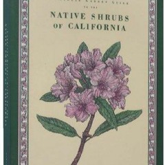PDF/READ Complete Garden Guide to the Native Shrubs of California