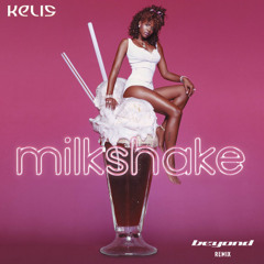 Kelis - Milkshake (Beyond Remix) [Free Download]
