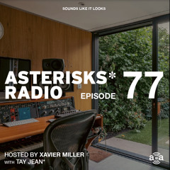 EPISODE 77 W. TAY JEAN*