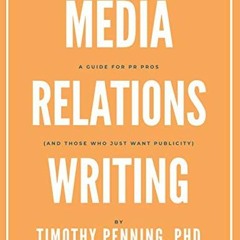 [Get] KINDLE PDF EBOOK EPUB Media Relations Writing: A Guide for PR Pros (and those who just want pu