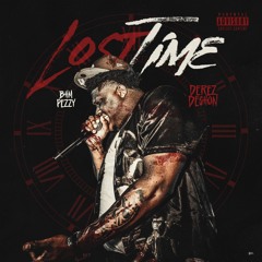 Lost Time (feat. Derez De'Shon)