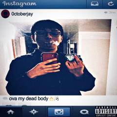 ova my dead body (prod.duwop)