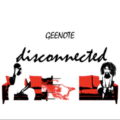 Disconnected By Geenote_