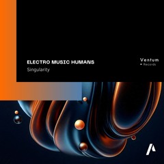 Singularity - Electro Music Humans (Ventum Records)
