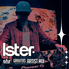 Lster - Gravitas Artist Mix