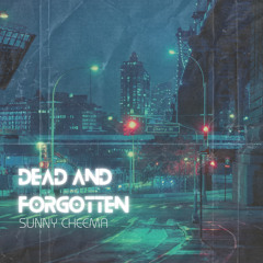 DEAD AND FORGOTTEN (Prod. BeatzBySick)
