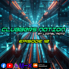 Clubbers Nation Episode 12