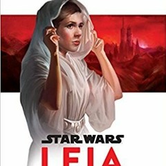 Read/Download Leia, Princess of Alderaan BY : Claudia Gray
