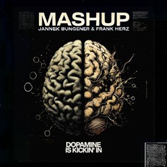 Dopamine Is kickin'in (Melody Mashup)