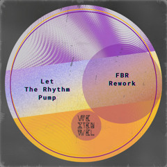 Let The Rhythm Pump (FBR Rework) [WZW-REWORKS-034]