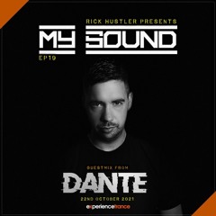 Rick Hustler - My Sound Ep 019 (Dante Guestmix)