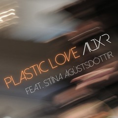 Plastic Love (featuring Stína Ágústsdóttir)