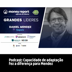 Podcast: Capacidade de adaptação fez a diferença para Mendez