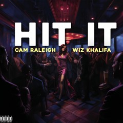 Hit It (feat. Wiz Khalifa)