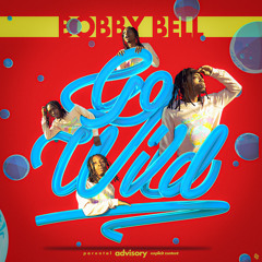 Bobby Bell - Go Wild