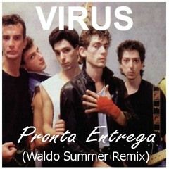 Virus - Pronta Entrega (Cuando es con vos) - Waldo Summer Remix