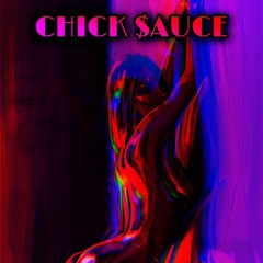 Chick Sauce (feat. Marco Blond$)