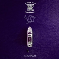 Fake Ballin' (SwishaHouse Remix)