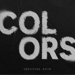 colors - crossing rain