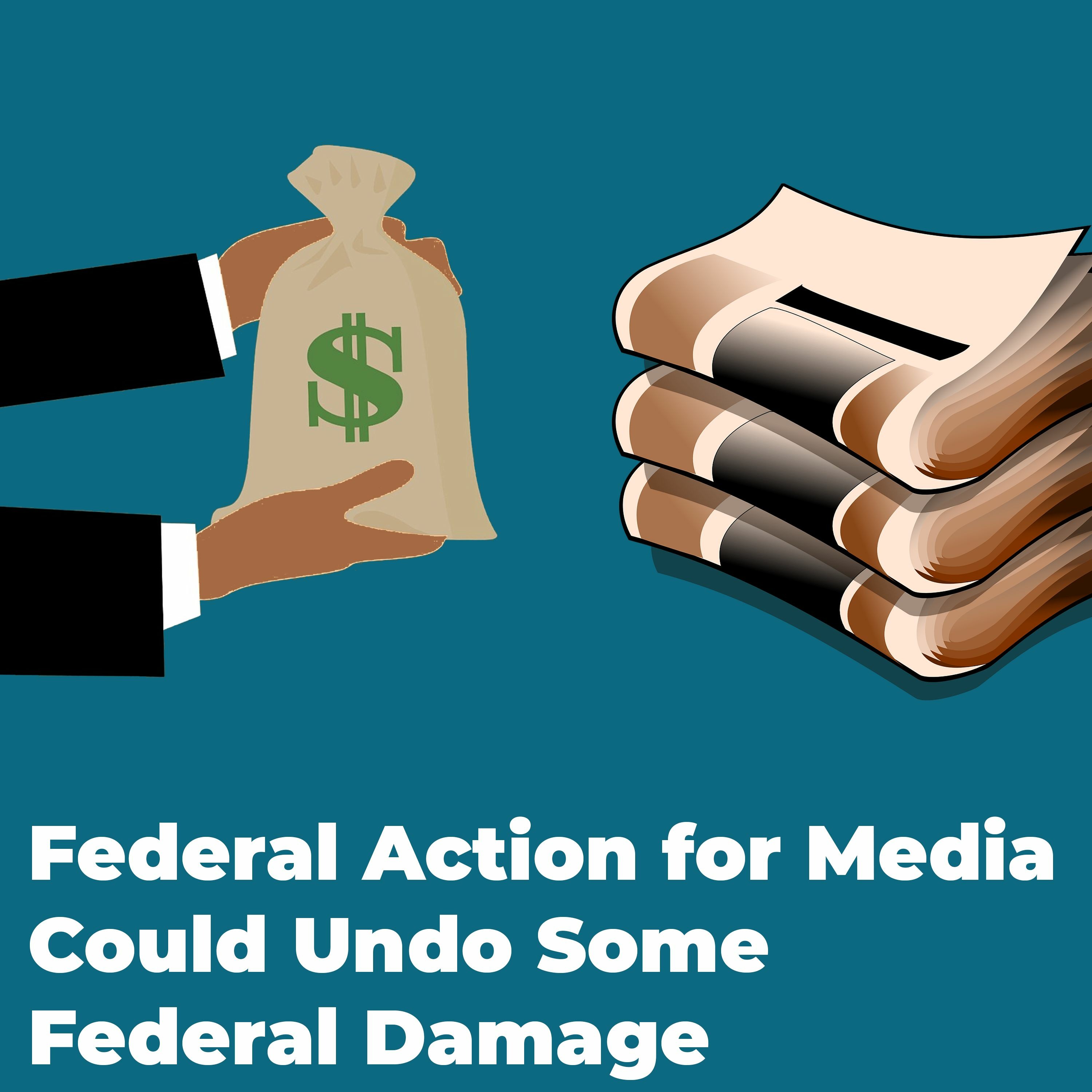 F-Word: Federal Action for Media Could Undo Some Federal Damage