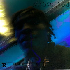 MiDSEASON ft. kiddmacc