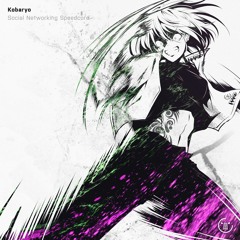 Kobaryo - Social Networking Speedcore