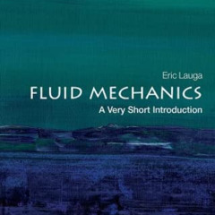 FREE EPUB 🧡 Fluid Mechanics (Very Short Introductions) by  Lauga [PDF EBOOK EPUB KIN