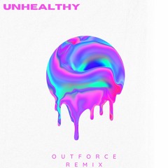 Unhealthy Remix