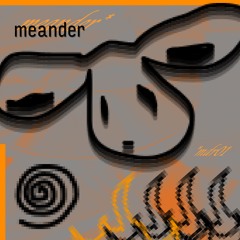 Meander #1 w/ forlorn (13/12/23)