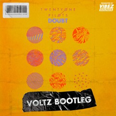 Twenty One Pilots - Doubt (Voltz Bootleg)