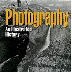 FREE EPUB 📫 Photography: An Illustrated History (Oxford Illustrated Histories Y/A) b