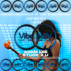 Adam Lee - Stuck 2 U (VRS053)