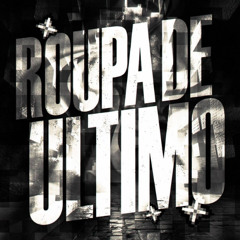 ROUPA DE ULTIMO - Super Slowed