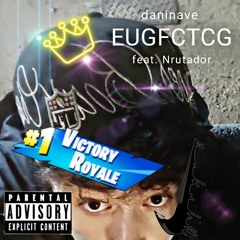 EUGFCTCG ft. Nrutador