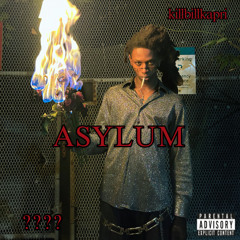ASYLUM (PROD. KATANA BANKS)