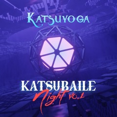 Katsuyoga - Katsubaile Night v0.1