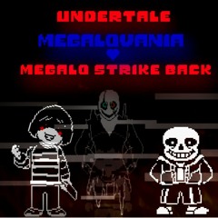 Undertale (Megalo Strike Back x Megalovania) REMIX