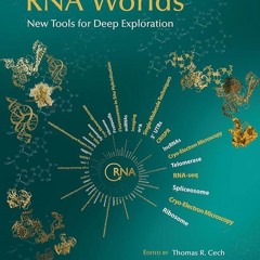 ✔PDF⚡️ RNA Worlds: New Tools for Deep Exploration