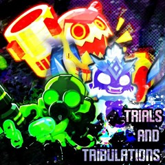 Trials And Tribulations | Remix