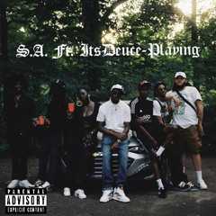 Playing-S.A Ft. itsDeuce