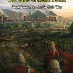[Download] KINDLE 📦 Crucible of Honour: The Battle of Rorke's Drift (The Anglo-Zulu
