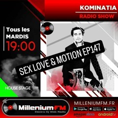 Kominatia -  Sex Love & Motion ep147
